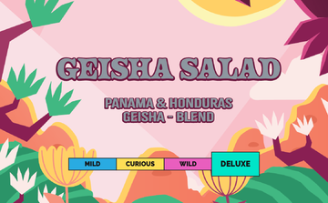 LIMITED | GEISHA SALAD | PANAMA & HONDURAS | GEISHA BLEND